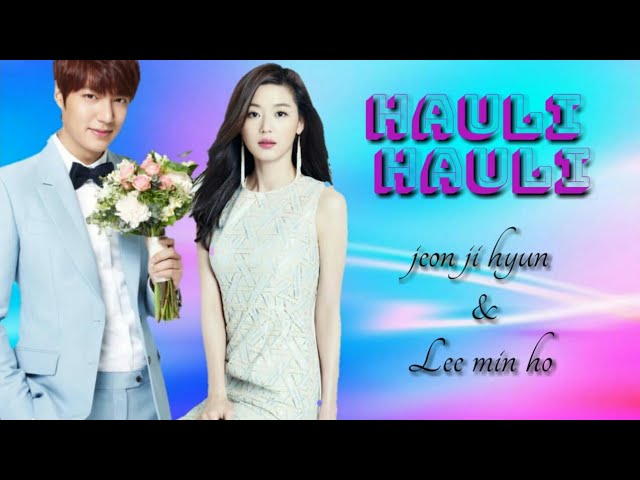 Hauli Hauli 💖💖💖Korean mix || Lee min ho & Jeon ji hyun || Korean mix hindi song