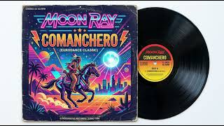 Moon Ray - Comanchero (Cover Eurodance Classic)