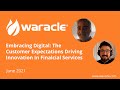 Embracing Digital: The Customer Expectations Driving Innovation In Financial Services June 2021