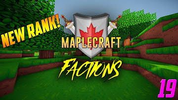 Maplecraft OP Factions #19 - NEW RANK!!!!