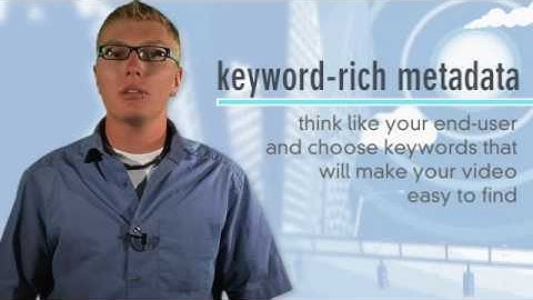Video SEO Tip #1: Create keyword-rich metadata