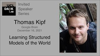 Thomas Kipf - Learning Structured Models of the World @ UCL DARK screenshot 5