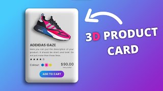 3D Product Card UI Design Using HTML CSS And JavaScript