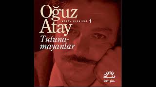 Oğuz Atay - Tutunamayanlar 2. Bölüm