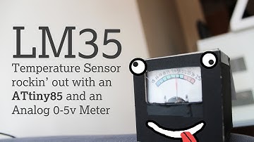 Arduino LM35 Temperature Sensor - ATtiny85 and an Analog Meter