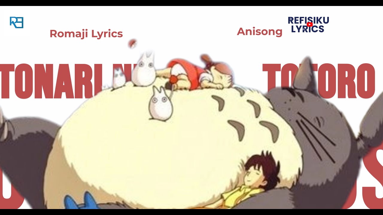 Tonari no Totoro by Azumi Inoue | My Neighbor Totoro Ending Theme Song Romaji | Prompter Lyrics Tonari no Totoro by Azumi Inoue | My Neighbor Totoro Ending Theme Song Romaji | Prompter Lyrics