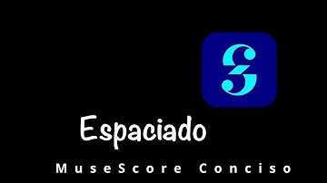 Tutoriales concisos sobre MuseScore: Espaciado