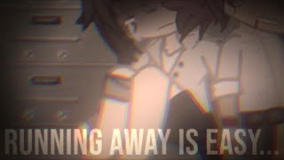 running away is easy...