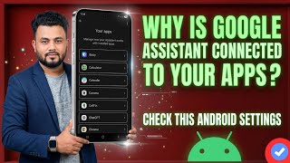 لماذا يرتبط مساعد جوجل بتطبيقاتك؟ | تحقق من إعدادات أندرويد هذه screenshot 5