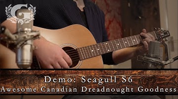 Seagull S6 Original - The Guitarshop Demo