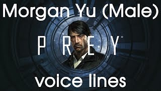[Prey] All voice lines for Morgan Yu (Male)
