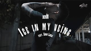 BENN - Ice in my veins feat. Sinn Lucci (Official Music Video)