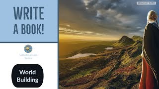 World Building in Writing for NaNoWriMo Preppers