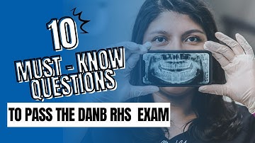 10 Must-Know Questions to Pass the DANB RHS Exam !