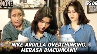 NONE (1994) EPS. 6 | WADUH! SI NENEK BIKIN NIKE ARDILLA BERONTAK