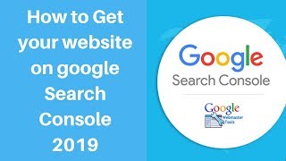 How to Get your website on google Search Console 2019 | Digital Marketing Tutorial