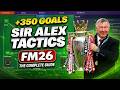 FM26 Mobile META Tactics SIR ALEX FERGUSON! HIGH GOAL SCORING TACTIC!