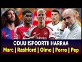 Oduu Ispoortii 02 06 2026 Jijjiirraa Cucurella Olmo Porro Pep Rashford Oduu Afaan Oromoo 