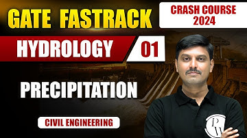 Hydrology 01 | Precipitation | Civil Engineering | GATE 2024 Crash Course
