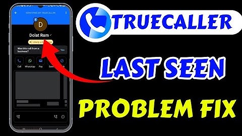 Truecaller last seen not showing Problem Today || truecaller me last seen nahi dikha raha hai