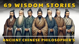 69 Wisdom Stories | Ancient Chinese Philosopher's Life Lessons Men Learn Too Late In Life