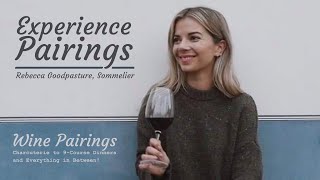 (S7E5) Experience Pairings with Rebecca Goodpasture, Sommelier - Wine Pairings
