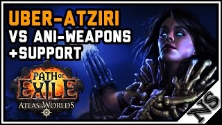 [2.5 Breach] Uber-Atziri VS Animated Weapons + Supporter