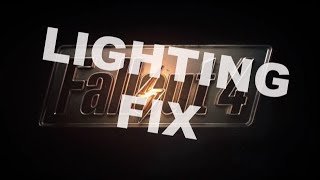 BUG FIX: Fallout 4 Lighting Fix