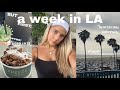 week in my life! *in LA California*✨