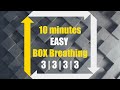 Easy Box Breathing ❯ 10 minutes square breathing ❯ 3 3 3 3 ❯ Navy Seals Technique ❯  3x3x3x3
