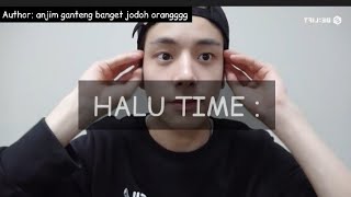 Halu Time •JAKE Ver• || Fake Sub.