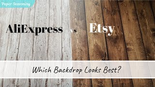 Etsy vs Aliexpress Backdrops for Flatlays, Photography, Film, or Video