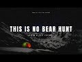 This is no bear hunt screening by elit pictures