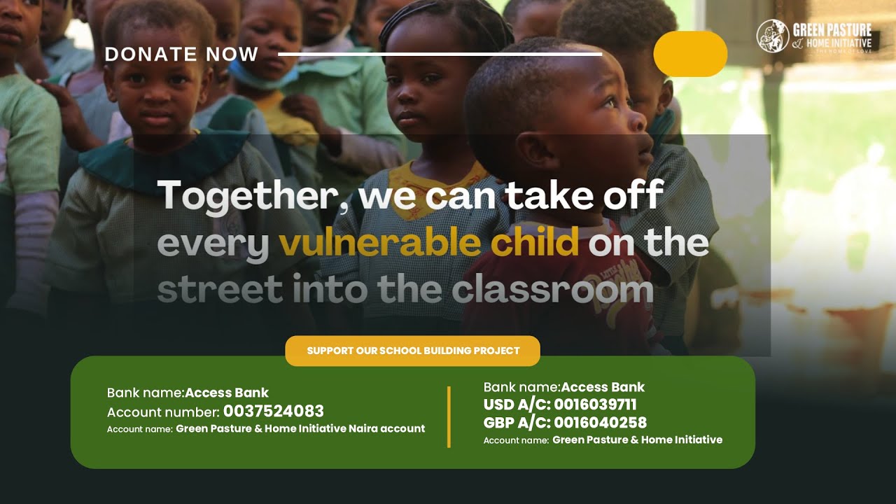 GREEN PASTURE ORPHANAGE HOME is providing Free Education Scheme for Orphans and Vulnerable Children