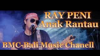 RAY PENI - ANAK RANTAU (Bali Music Chanell)