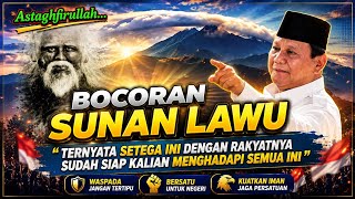 BOCORAN SUNAN LAWU TENTANG PEMIMPIN SEKARANG DAN AKAN TERJADI INI..Sudah Siapkah Menerima