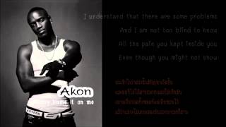 Video thumbnail of "เพลงสากลแปลไทย / Sorry Blame it on me - Akon"