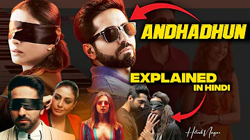 Andhadhun (2018) Explained In Hindi | Netflix Andhadhun Movie हिंदी / उर्दू | Hitesh Nagar