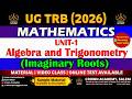 UGTRB 2026: MATHS - UNIT 1 Algebra and Trigonometry (Imaginary Roots)