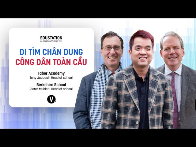 Đi tìm chân dung công dân toàn cầu | #EduStation Ep24