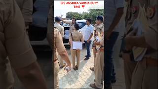 IPS ANSHIKA VARMA MAM DUTY TIME ❣️ UPSC BEST MOTIVATION ❣️#motivational #upscmotvation #ipsofficer