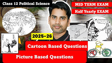 class 12 POLITICAL SCIENCE Most Important CARTOON BASED questions| Mid Term exam 2025 - 26