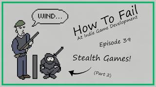 How To Fail At Stealth Games Part 2