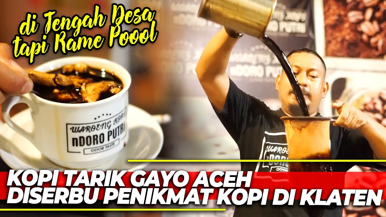 HAJI SUN | Kopi Tarik Khas Aceh di Serbu Penikmat Kopi di Klaten