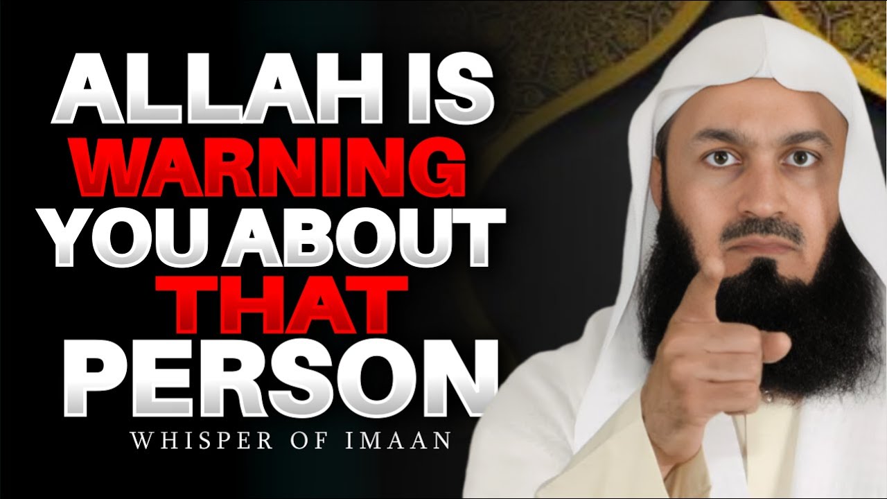 If You See These Signs… Allah Is Warning You About That Person | Mufti Menk