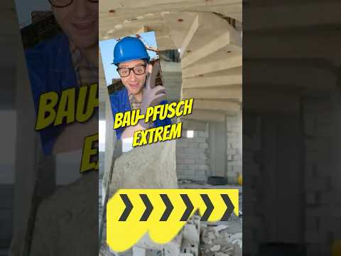 Bau-Pfusch extrem