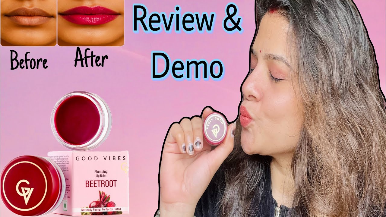 Good Vibes Plumping Lip Balm review 💄  Affordable, hydrating & gives juicy lips ✨- Radharaj 