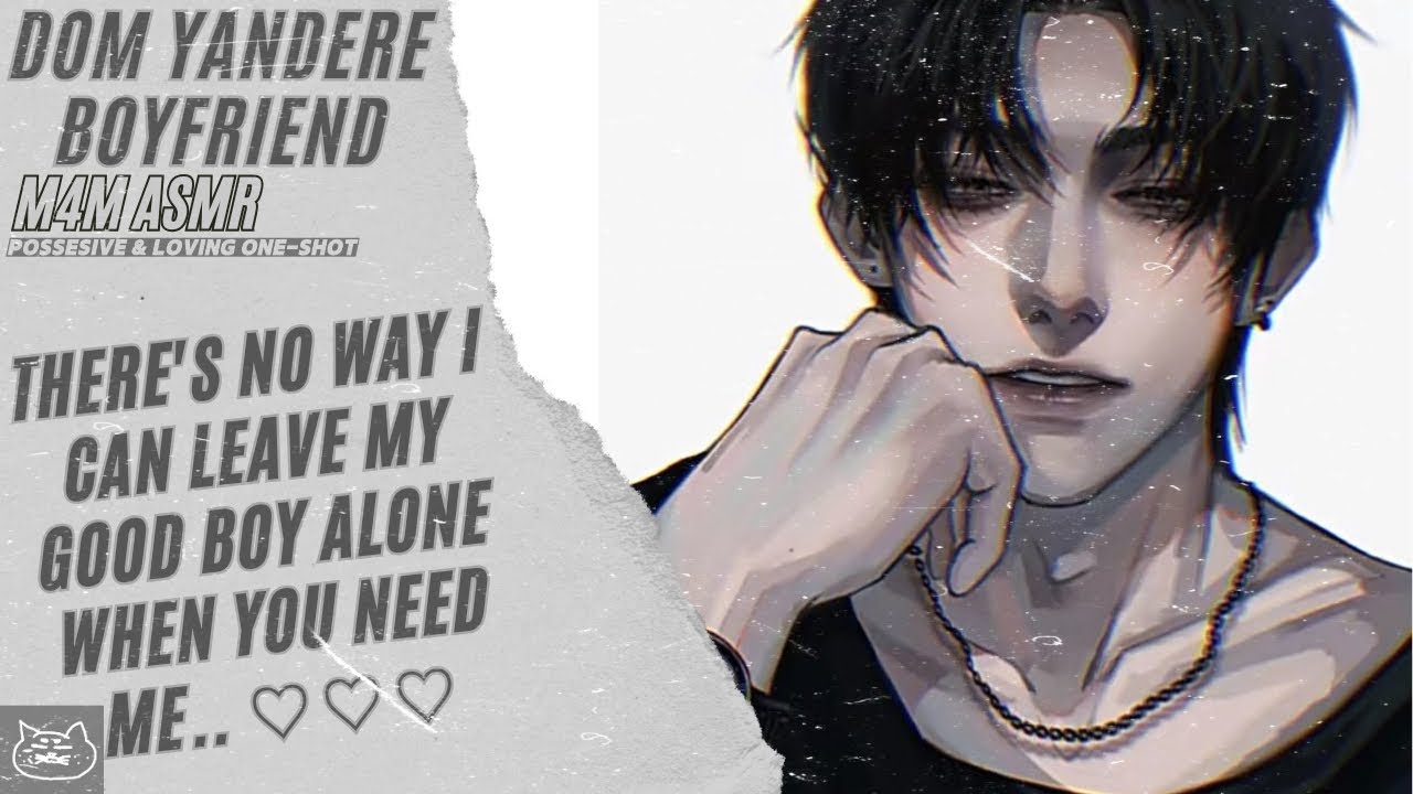 M4M ASMR: Yandere Dom Boyfriend Comforts His Lonely Good Boy [MDom] [Sweet] [L-Bombs] [BFE]