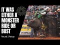 Round 2 Was Either A Monster Ride or Bust: PBR World Finals Round 2 Recap