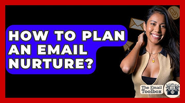 How To Plan An Email Nurture? - TheEmailToolbox.com